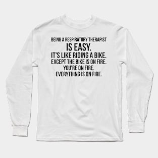 being a respiratory therapist Long Sleeve T-Shirt